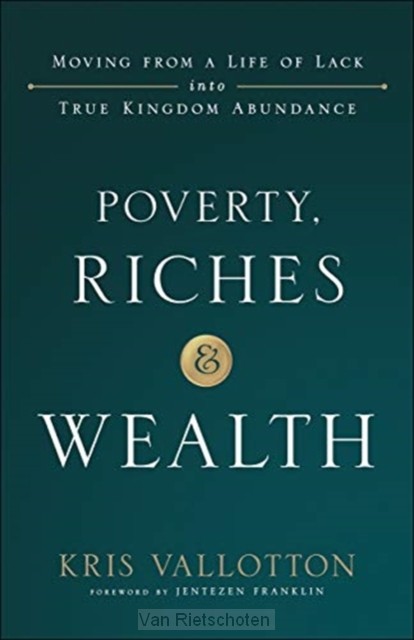 Poverty, Riches and Wealth