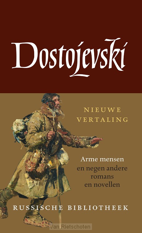 Arme mensen en negen andere romans en novellen