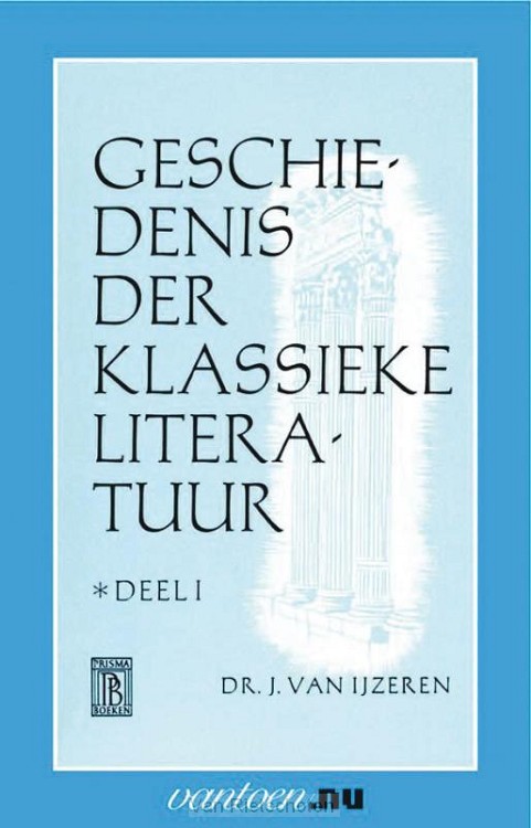 Geschiedenis der klassieke literatuur / I
