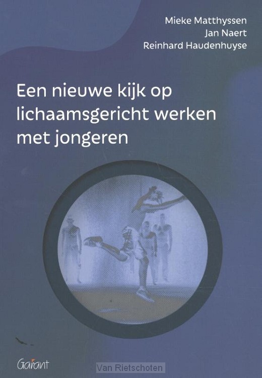 Een nieuwe kijk op lichaamsgericht werken met jongeren
