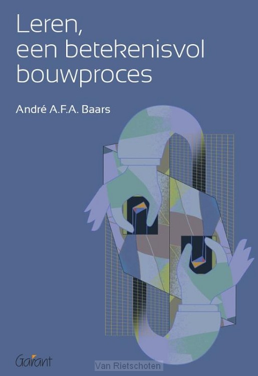 Leren, een betekenisvol bouwproces