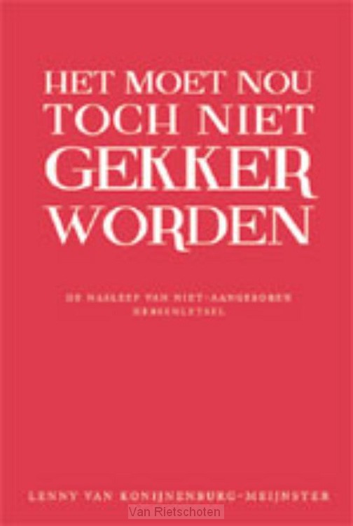 Het moet nou toch niet gekker worden!