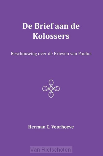 De Brief aan de Kolossers / VII