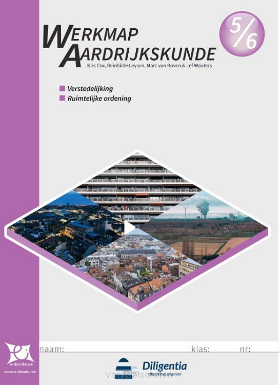 Werkmap Aardrijkskunde / 5/6 Verstedelijking en Ruimtelijke Ordening
