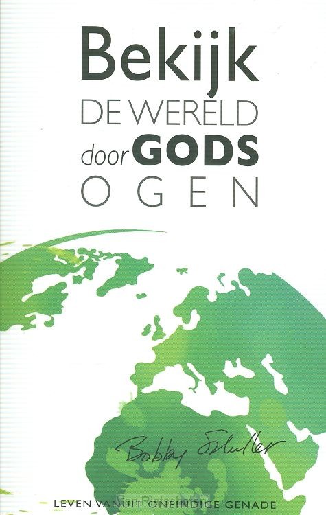 Bekijk de wereld door Gods ogen