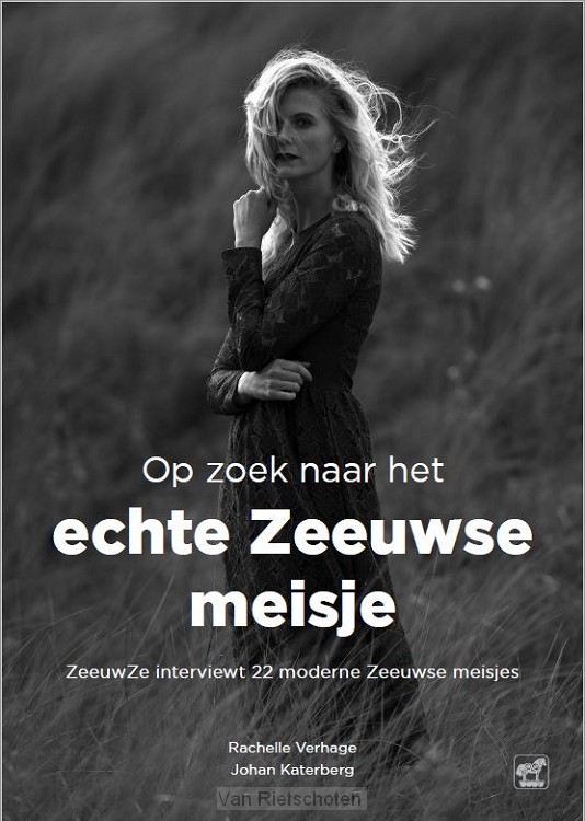 Op zoek naar het echte Zeeuwse meisje