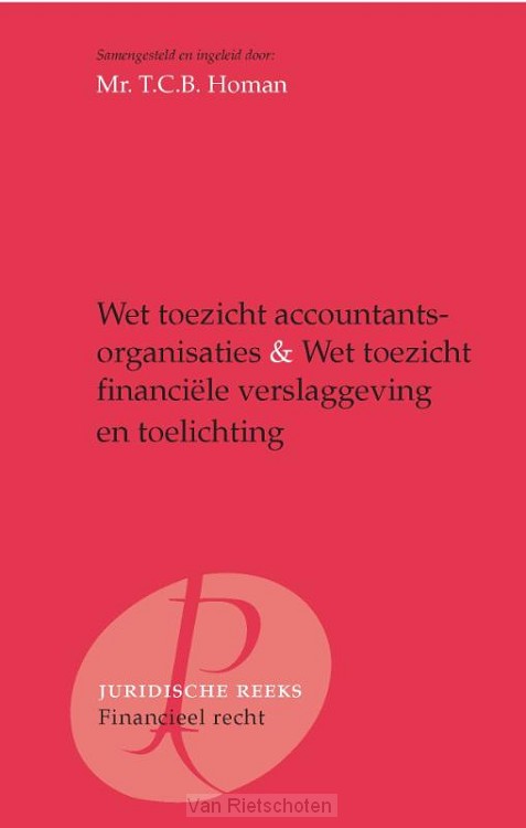 Wet toezicht accountantsorganisaties, Wet toezicht financiële verslaggeving en toelichting