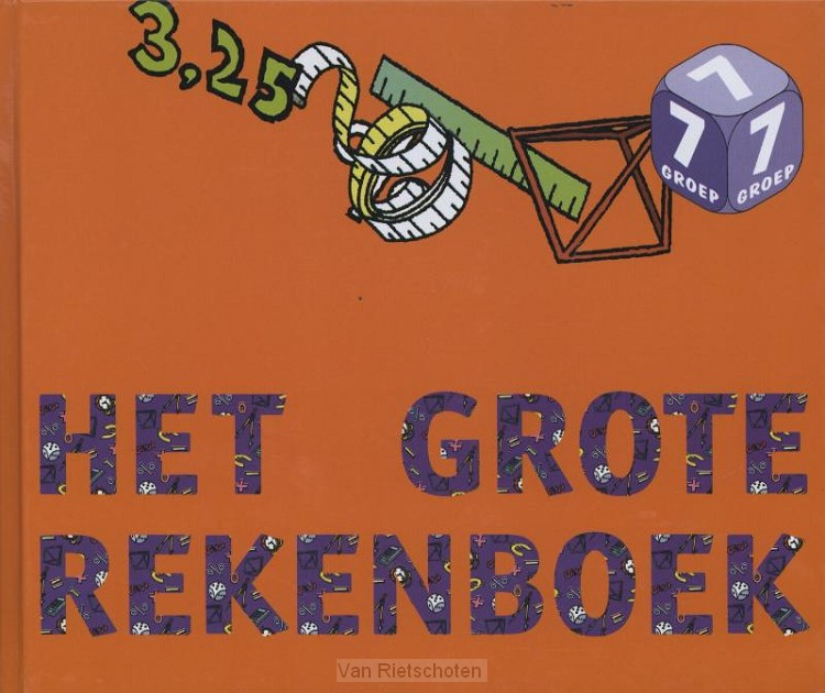 Groep 7 / Het grote Rekenboek / leer- en oefenboek