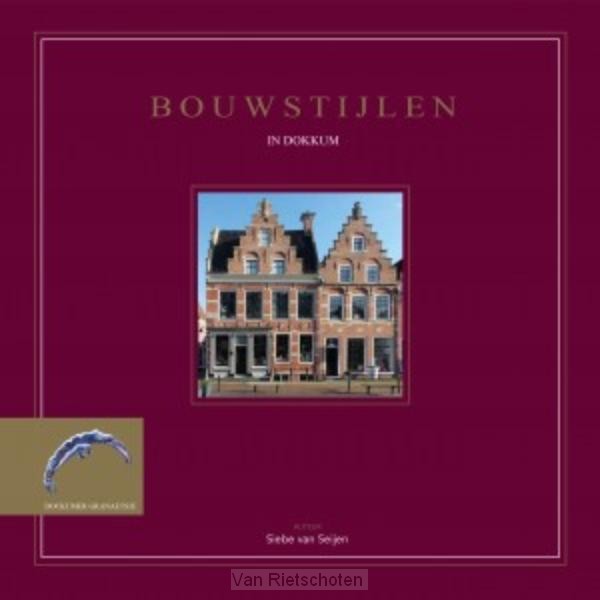 Bouwstijlen in Dokkum