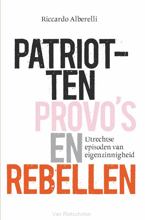 Patriotten, provo's en rebellen