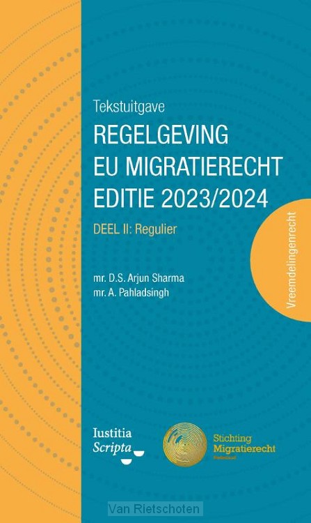 Tekstuitgave Regelgeving EU Migratierecht / II 2023/2024