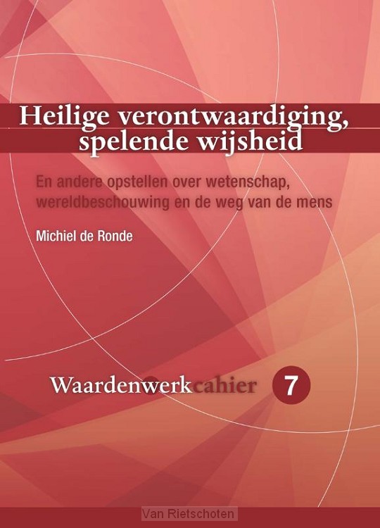 Heilige verontwaardiging, spelende wijsheid