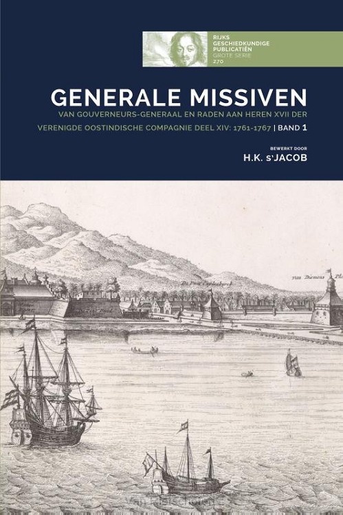 Generale Missiven van Gouverneurs-Generaal en Raden aan Heren XVII der Verenigde Oostindische Compagnie / 14: 1761-1767 - Band 1
