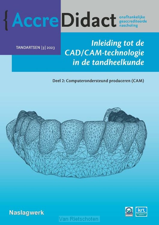 Inleiding tot de CAD/CAM-technologie in de tandheelkunde / 2