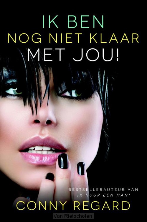 Ik ben nog niet klaar met jou