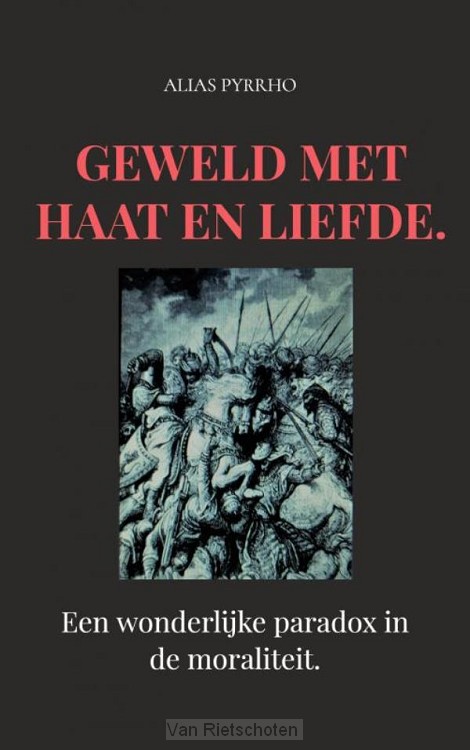 Geweld met haat en liefde.