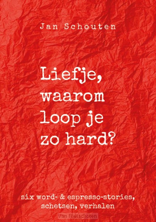 Liefje, waarom loop je zo hard