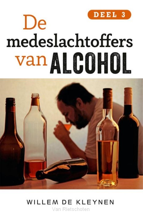 De medeslachtoffers van alcohol / deel 3