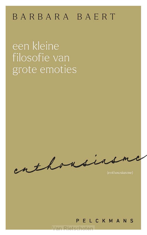Een kleine filosofie van grote emoties: Enthousiasme