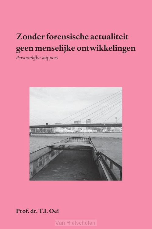 Zonder forensische actualiteit geen menselijke ontwikkelingen