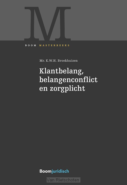 Klantbelang, belangenconflict en zorgplicht
