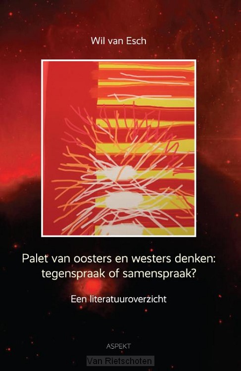 Palet van oosters en westers denken: tegenspraak of samenspraak