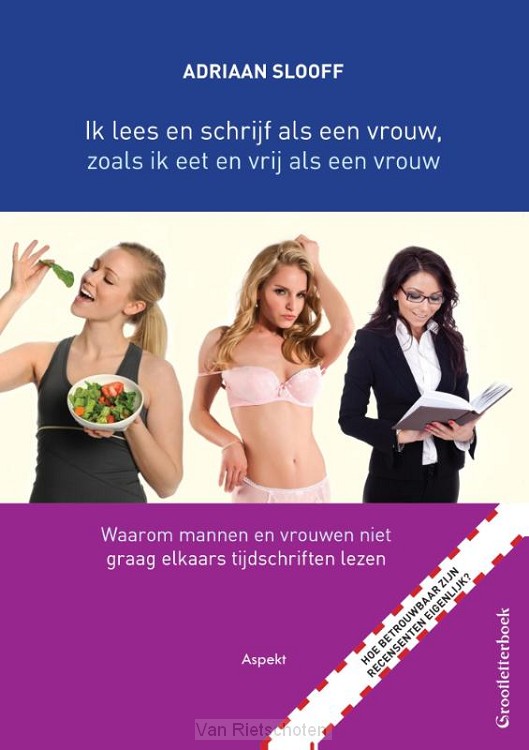 Ik lees en schrijf als een vrouw, zoals ik eet en vrij als een vrouw