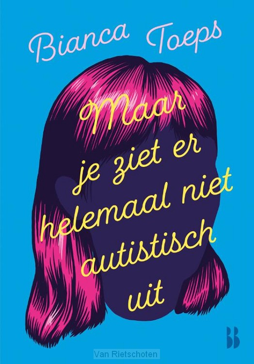 Maar je ziet er helemaal niet autistisch uit