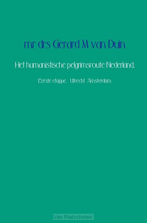 Het humanistische pelgrimsroute Nederland.