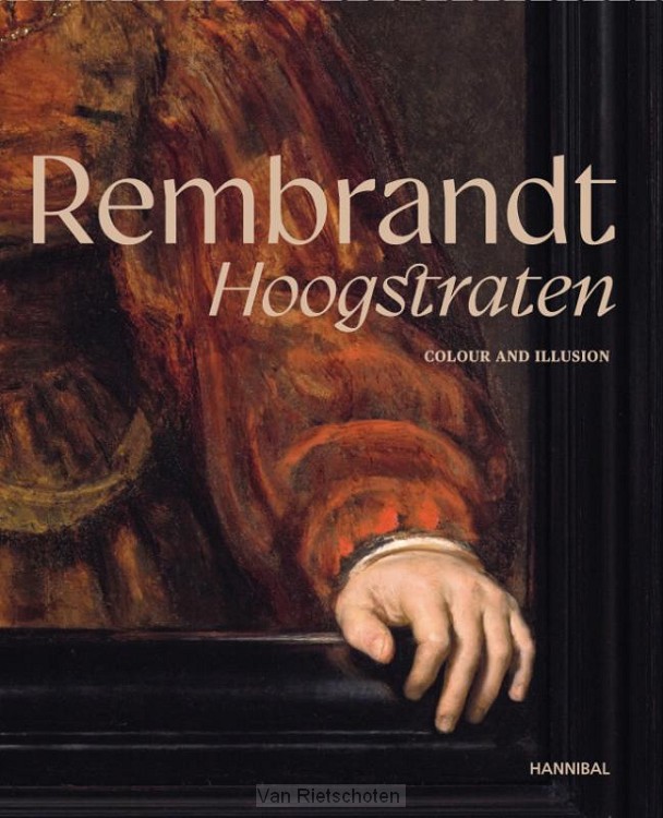 Rembrandt-Hoogstraten - Colour and Illusion
