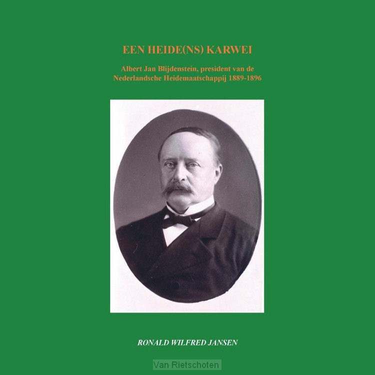 Een heide(ns) karwei. Albert Jan Blijdenstein