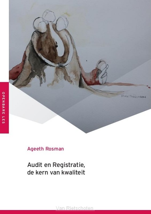 Audit en registratie, de kern van kwaliteit