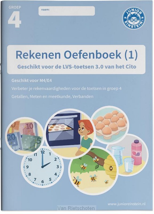 Rekenen Oefenboek / 1 groep 4 Geschikt voor de LVS-toetsen van het Cito 3.0 - M4/E4