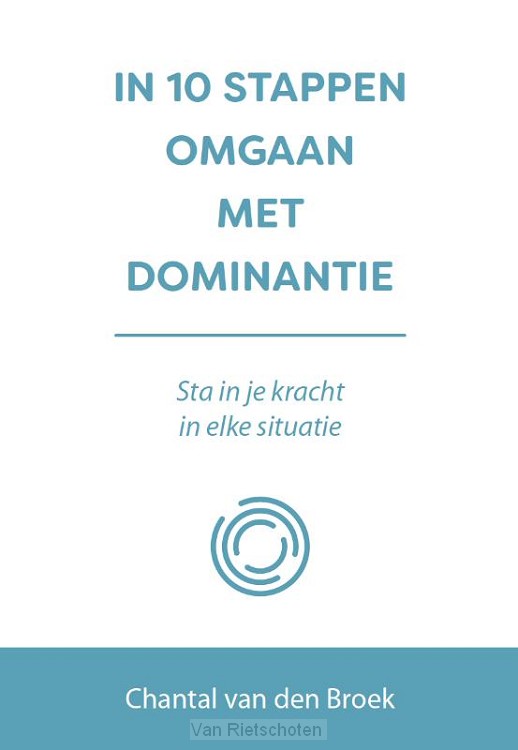 In 10 stappen omgaan met dominantie