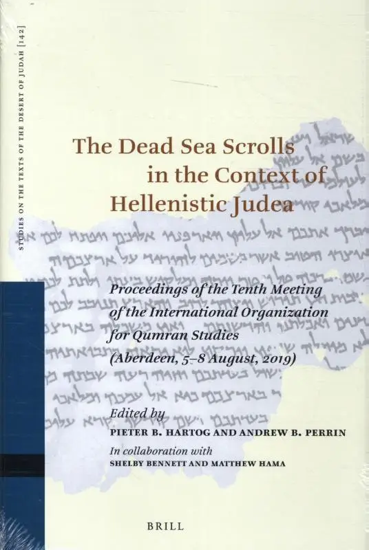 The Dead Sea Scrolls in the Context of Hellenistic Judea