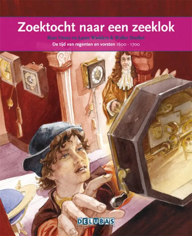 Zoektocht naar een zeeklok / Christiaan Huygens