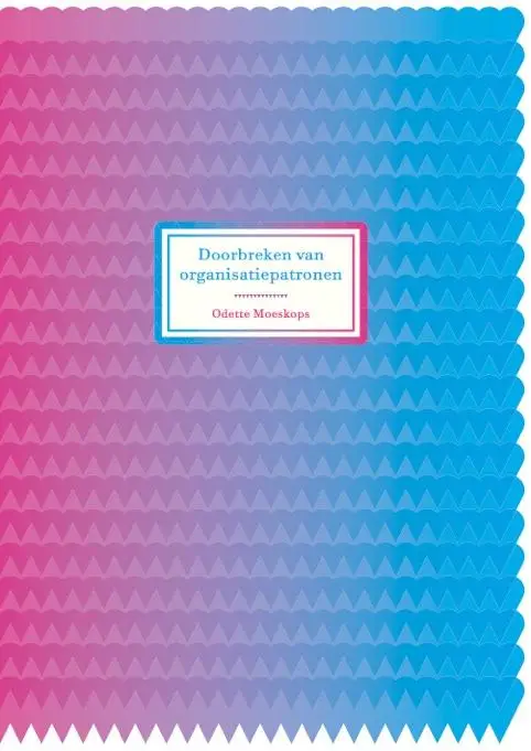 Doorbreken van organisatiepatronen