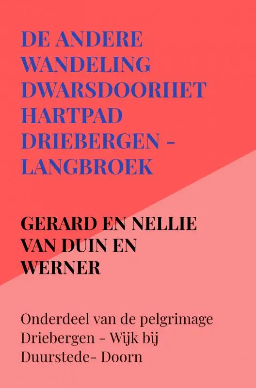 De andere wandeling dwarsdoorhethartpad Driebergen - Langbroek