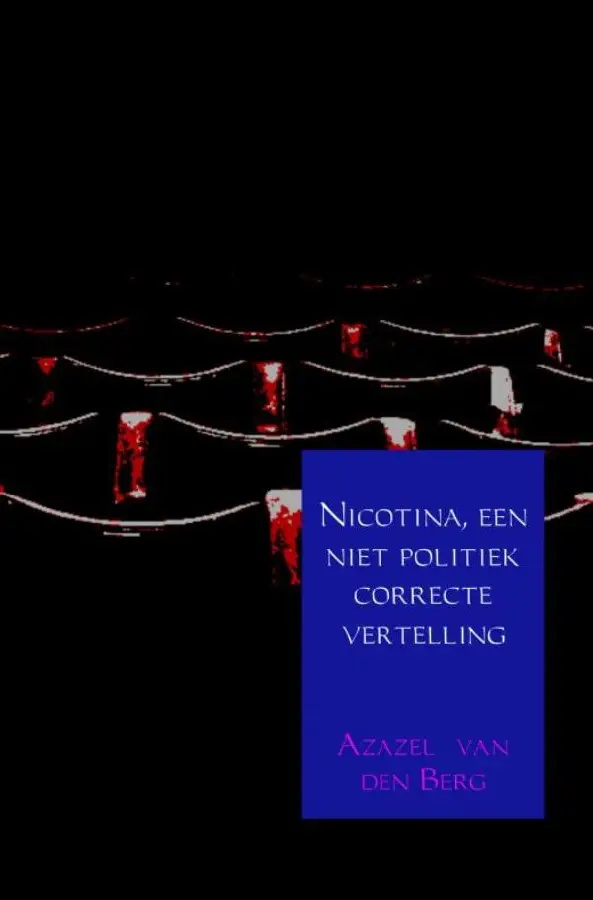Nicotina, een niet politiek correcte vertelling