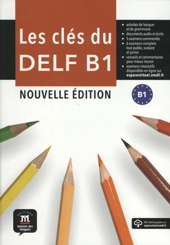 Les clés du DELF B1 - Nouvelle édition  / B1
