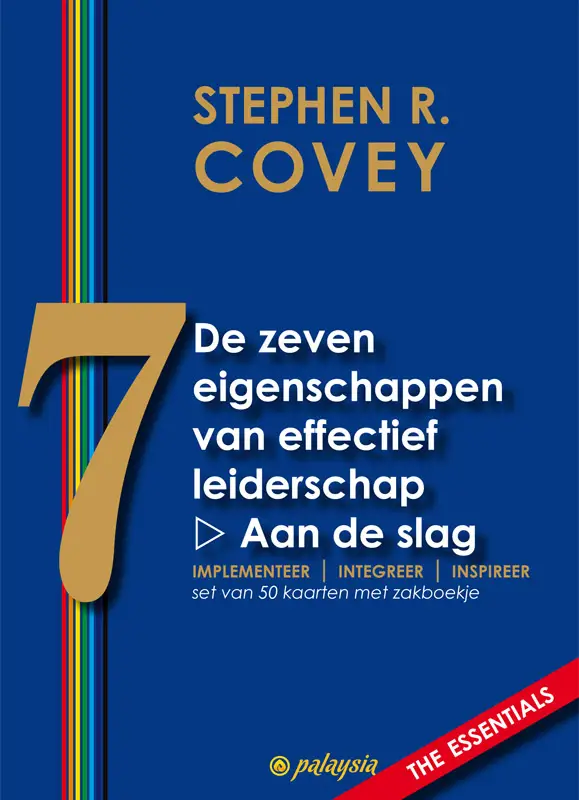 De zeven eigenschappen van effectief leiderschap - Aan de slag