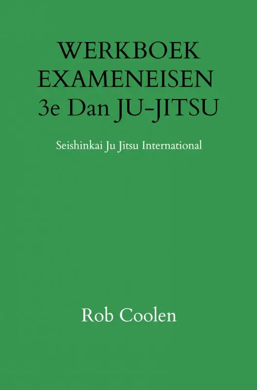 WERKBOEK EXAMENEISEN 3e Dan JU-JITSU