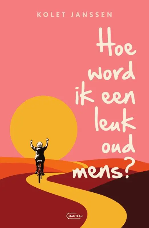 Hoe word ik een leuk oud mens?