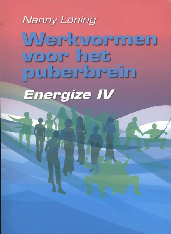 Werkvormenboek voor het puberbrein / Energize IV