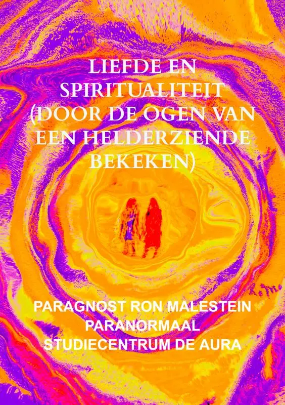Liefde en spiritualiteit (door de ogen van een helderziende bekeken)