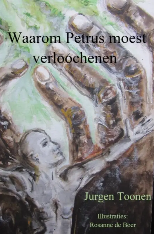 Waarom Petrus moest verloochenen