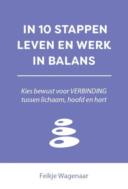 In 10 stappen leven en werk in balans