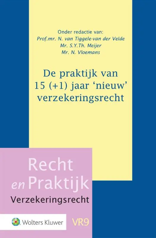 De praktijk van 15 (+1) jaar 'nieuw' verzekeringsrecht