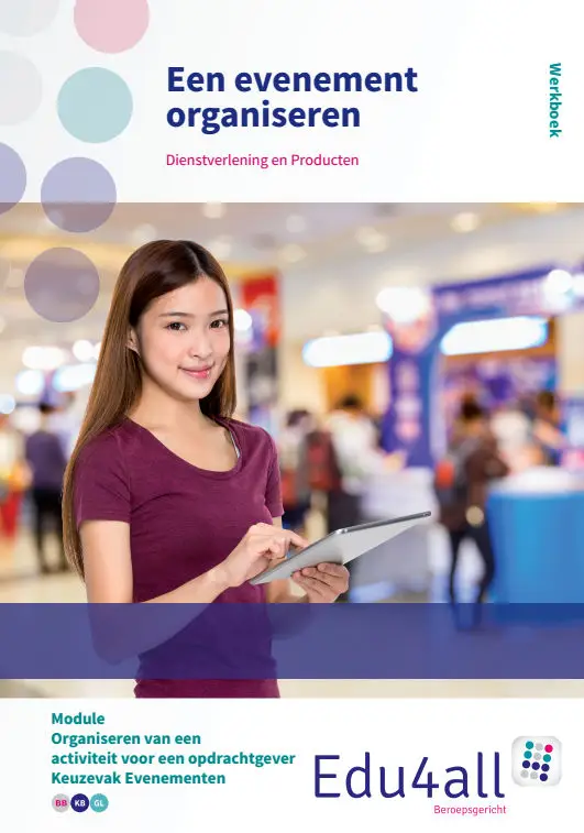 Werkboek / Een evenement organiseren / Module organiseren van een activiteit voor een opdrachtgever. Keuzevak evenmenten