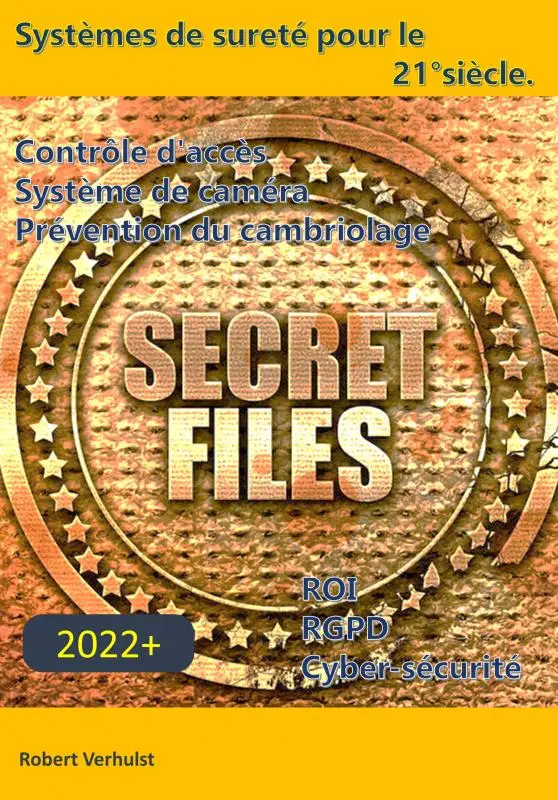 Contrôle d'accès et vidéosurveillance. - Systèmes de sureté pour le 21ème siècle